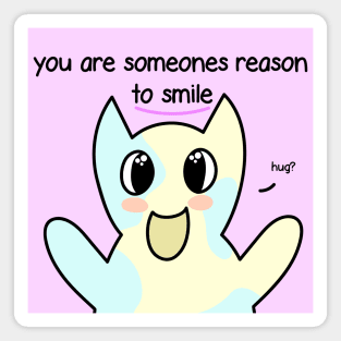 cute positive quote "you are someones reason to smile" Magnet